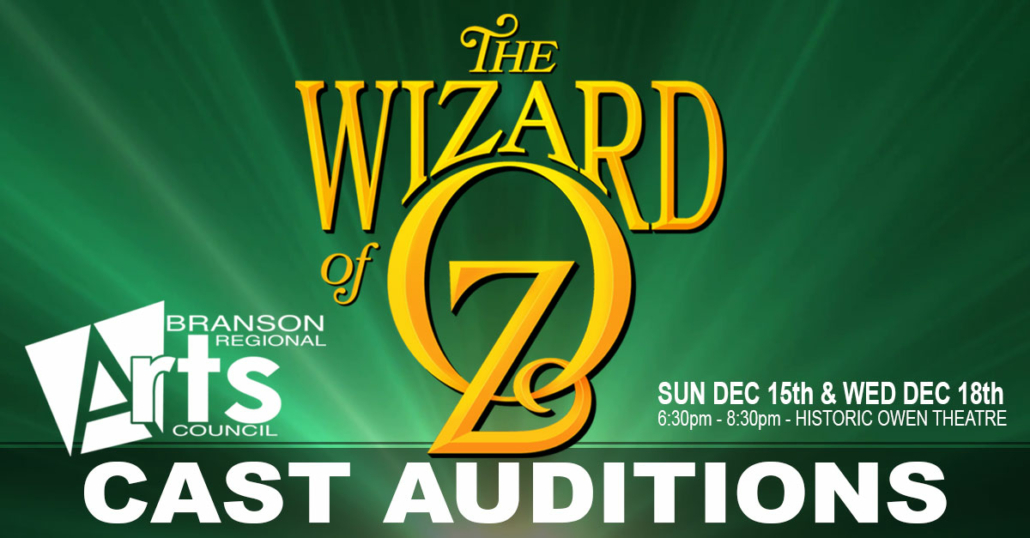 The Wizard Of Oz Auditions Announced – Branson Regional Arts Council